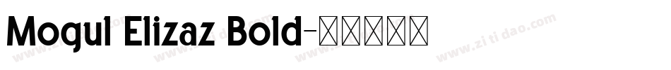Mogul Elizaz Bold字体转换
